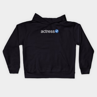 Verified Actress (White Text) Kids Hoodie